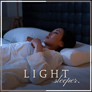 Light Sleeper - Healing Sounds for Deep Sleep and Relaxation