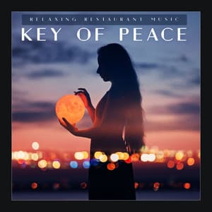 Key of Peace - Relaxing Restaurant Music