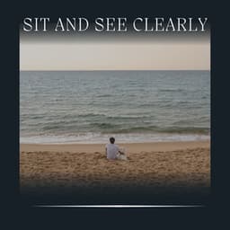 Sit and See Clearly - Focusity