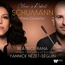 Clara & Robert Schumann: Piano Concertos - Beatrice Rana