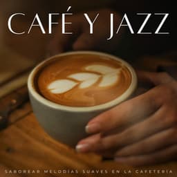 Café Y Jazz: Saborear Melodías Suaves En La Cafetería - Romance de jazz suave