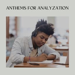 Anthems for Analyzation - Work at Home Lofi