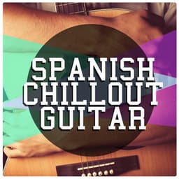 Spanish Chill out Guitar - Ultimate Guitar Chill Out