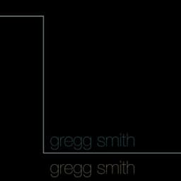 Gregg Smith - Gregg Smith