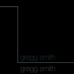 Gregg Smith - Gregg Smith