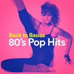 Back to Basics 80's Pop Hits - Années 80 Forever