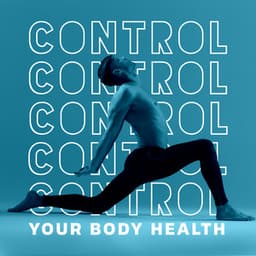 Control Your Body Health: Perfect New Age Tones for Yoga & Pilates - Zen Serenity Spa Asian Music Relaxation