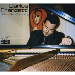 You Must Believe In Spring - Carlos Franzetti