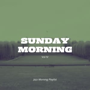 Sunday Morning Vol IV - Jazz Morning Playlist