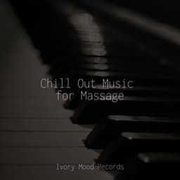 Chill Out Music for Massage - Piano Love Songs