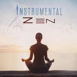 Instrumental Zen: Feelings of Calmness, Improve Sleep, Reduce Stress, Increase Self-Awareness - Buddhist Lotus Sanctuary