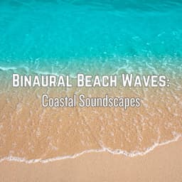 Binaural Beach Waves: Coastal Soundscapes - Binaural Frequencies