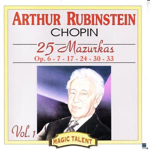 Arthur Rubinstein, Chopin Vol.1 25 Mazurkas - Arthur Rubinstein