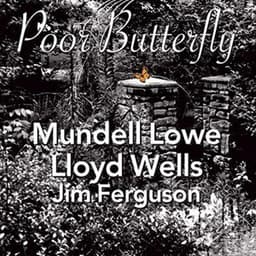 Poor Butterfly - Mundell Lowe