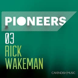 Pioneers 03: Rick Wakeman / Solo Piano - Rick Wakeman
