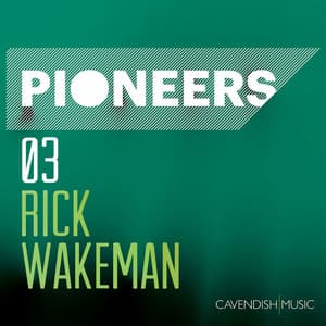 Pioneers 03: Rick Wakeman / Solo Piano - Rick Wakeman
