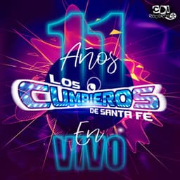 11 Años en Vivo - Los Cumbieros de Santa Fe