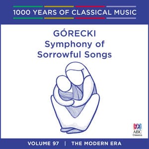 Górecki: Symphony of Sorrowful Songs - Henryk Górecki