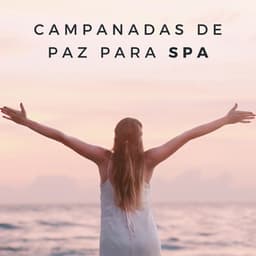 Campanadas De Paz Para Spa - Sonidos de paz
