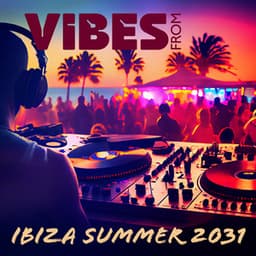 Vibes From Ibiza Summer 2023 - Pedro EL Loco
