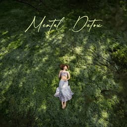 Mental Detox - Psychotherapeutic Relaxation Music for Well-Being - Therapeutic Music Zone