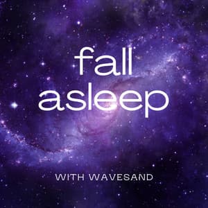 2022 Fall Asleep - Wavesand