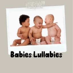 Babies Lullabies - Baby Music