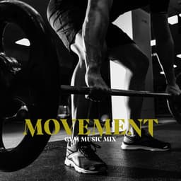 Movement GyM Music Mix - Musica Para Hacer Ejercicio, Fitness y Gimnasio