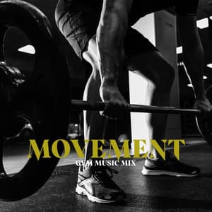 Movement GyM Music Mix - Musica Para Hacer Ejercicio, Fitness y Gimnasio