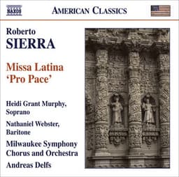 Sierra, R.: Missa Latina, "Pro Pace" - Roberto Sierra