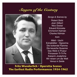 Singers of the Century: Fritz Wunderlich, Vol. 1 / The Earliest Radio Performances 1954-1962: Operetta Songs and Scenes - Fritz Wunderlich