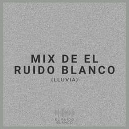 Mix de El Ruido Blanco - El Ruido Blanco