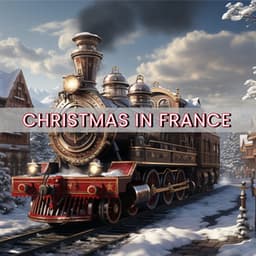 Christmas In France - Chansons de Noël et Chants de Noël
