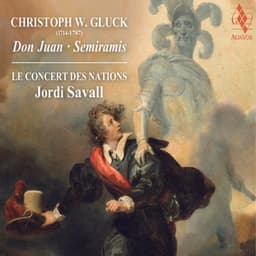 Gluck: Don Juan - Semiramis - Christoph Willibald Gluck