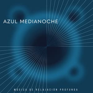 Azul medianoche - Música de relajación profunda