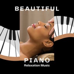 Beautiful Piano Relaxation Music - Piano Relaxation