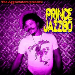 The Aggrovators Present Prince Jazzbo - Prince Jazzbo