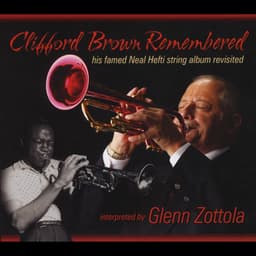 Clifford Brown Remembered - Glenn Zottola