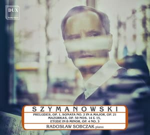 Szymanowski: Piano Music - Karol Szymanowski