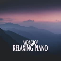 "Adagio" - Relaxing Piano - Johann Sebastian Bach