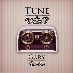 Tune in to - Gary Burton