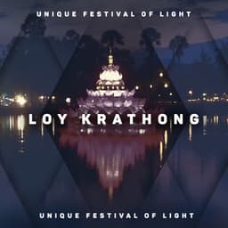 Loy Krathong: Unique Festival of Light - Asian Tradition Universe