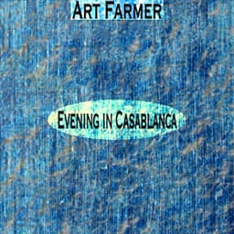 Evening in Casablanca - Art Farmer