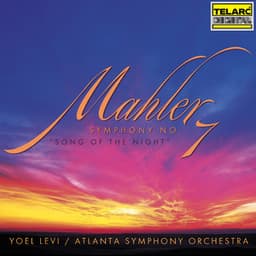 Mahler: Symphony No. 7 in E Minor "Song of the Night" - Gustav Mahler