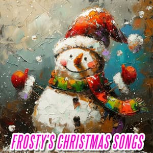 Frosty's Christmas Songs - Christmas Music Legends