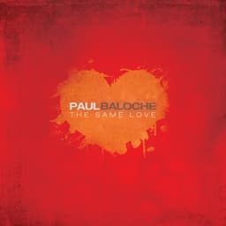 The Same Love - Paul Baloche