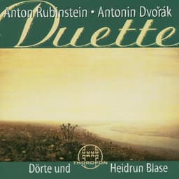 Anton Rubinstein, Anton Dvorák: Duette - Anton Rubinstein