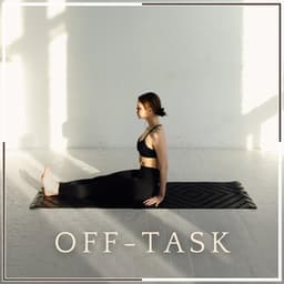 Off-task - Amazing Yoga Sounds