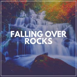 Falling over Rocks - Waterfall Sounds