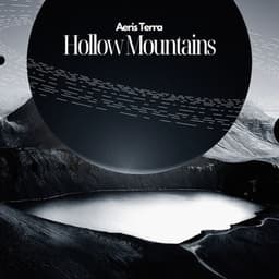 Hollow Mountains: Formation of Shadows - Aeris Terra